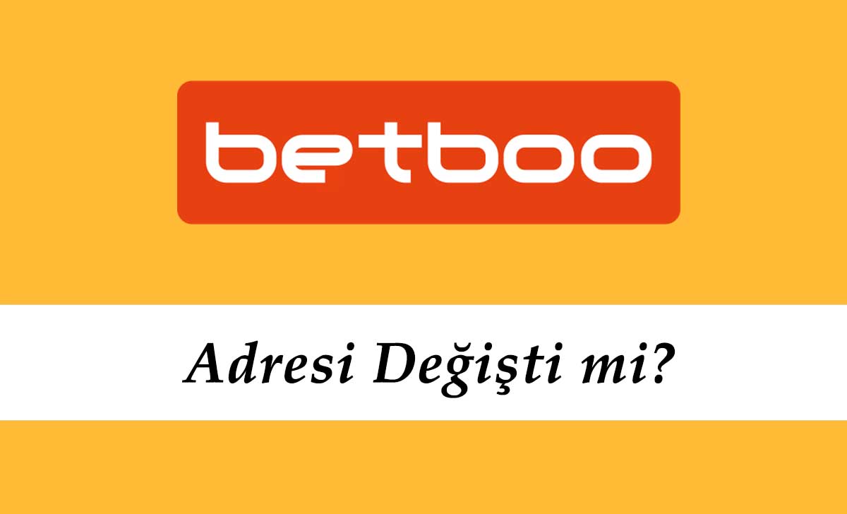 Betboo Adresi Neden Değişti?