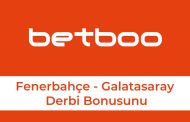 Yeni Üyelere Özel Betboo Fenerbahçe - Galatasaray Derbi Bonusunu Kaçırmayın!
